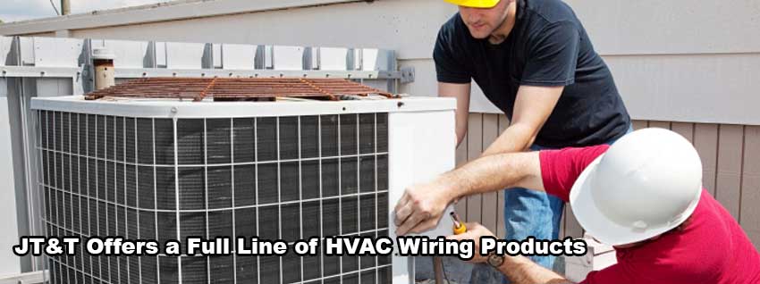 JTT offers a full line of HVAC Wiring Products